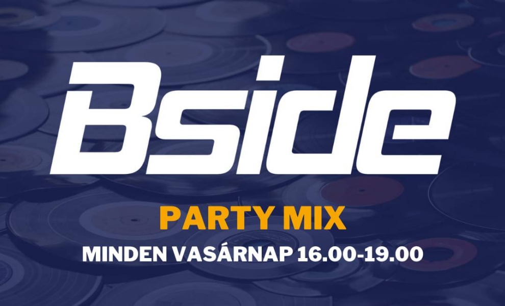 Ha vasárnap délután,  akkor BSide Party Mix